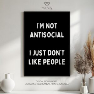 Refined text-based wall art I'm Not Antisocial, ideal for creating a focal point in neutral interiors