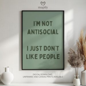 Graphic statement print I'm Not Antisocial with a minimalist layout and modern flair