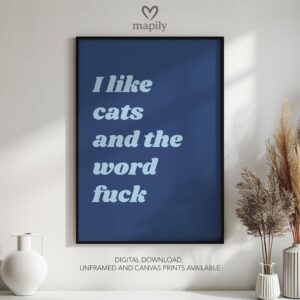 Graphic statement print I Like Cats And The Word Fuck with a minimalist layout and modern flair