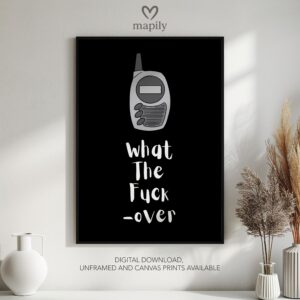 Stylish monochrome framed print with a clean and modern aesthetic What The Fuck Over, perfect for contemporary decor