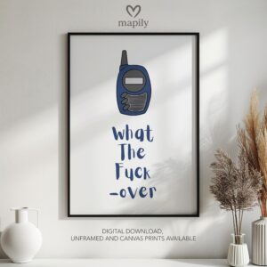 Sleek and stylish framed wall print featuring a bold, artistic statement What The Fuck Over, perfect for modern decor lovers
