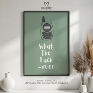 Monochrome text-based print with a refined and timeless look What The Fuck Over, adding sophistication to any space